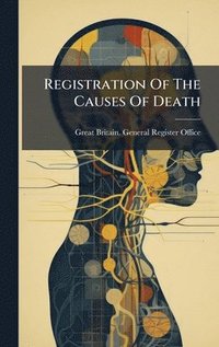 bokomslag Registration Of The Causes Of Death