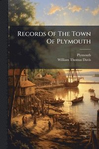 bokomslag Records Of The Town Of Plymouth