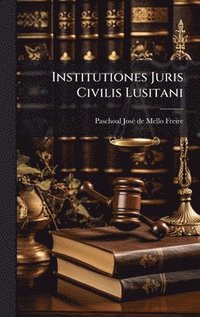 bokomslag Institutiones Juris Civilis Lusitani