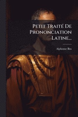 bokomslag Petit TraitÃ(c) De Prononciation Latine...