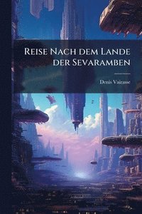 bokomslag Reise Nach dem Lande der Sevaramben