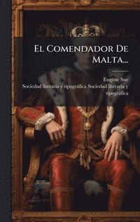 bokomslag El Comendador De Malta...