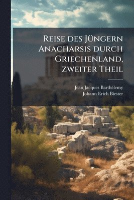 bokomslag Reise des JÃ1/4ngern Anacharsis durch Griechenland, zweiter Theil