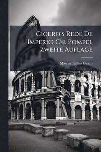 bokomslag Cicero's Rede De Imperio Cn. Pompei, zweite Auflage