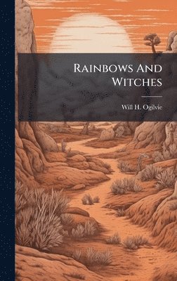 bokomslag Rainbows And Witches