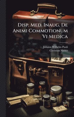 bokomslag Disp. Med. Inaug. De Animi Commotionum Vi Medica