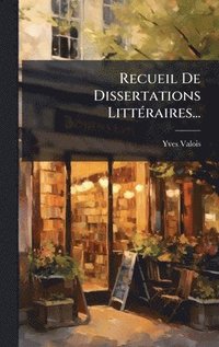 bokomslag Recueil De Dissertations LittÃ©raires...