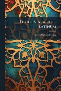 bokomslag Lexicon Arabico-latinum