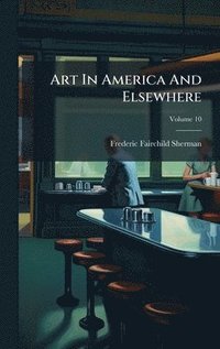 bokomslag Art In America And Elsewhere