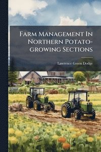 bokomslag Farm Management In Northern Potato-growing Sections