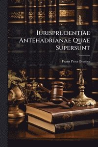 bokomslag Iurisprudentiae Antehadrianae Quae Supersunt