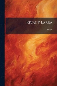 bokomslag Rivas Y Larra