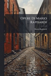 bokomslag Opere Di Mario Rapisardi