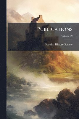 Scottish History Society - Publications, Häftad