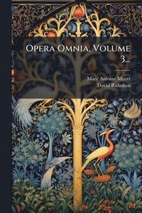 bokomslag Opera Omnia, Volume 3...