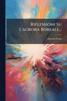 bokomslag Riflessioni Su L'aurora Boreale...