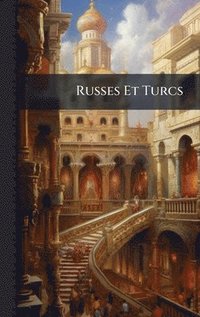 bokomslag Russes Et Turcs