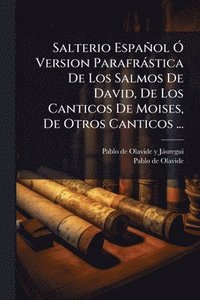 bokomslag Salterio Español Ã" Version Parafràstica De Los Salmos De David, De Los Canticos De Moises, De Otros Canticos ...