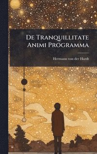 bokomslag De Tranquillitate Animi Programma