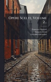 bokomslag Opere Scelte, Volume 2...