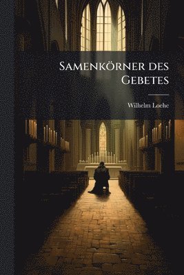Samenkörner des Gebetes