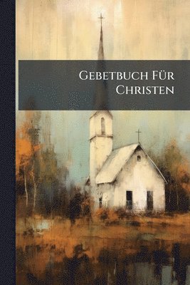 bokomslag Gebetbuch FÃ1/4r Christen
