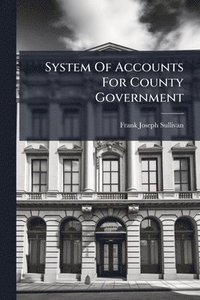 bokomslag System Of Accounts For County Government