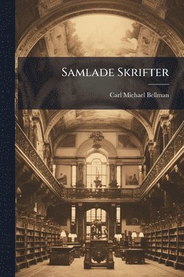 bokomslag Samlade Skrifter