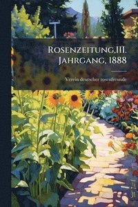 bokomslag Rosenzeitung, III. Jahrgang, 1888