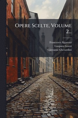bokomslag Opere Scelte, Volume 2...