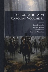 bokomslag Poetae Latini Aevi Carolini, Volume 4...