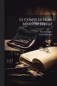 bokomslag Comte Le Hon, Ministre D'etat