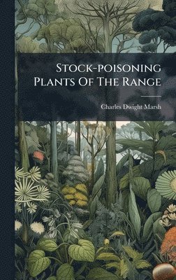 bokomslag Stock-poisoning Plants Of The Range
