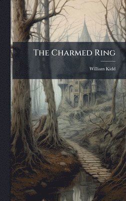 William Kidd - Charmed Ring, Inbunden