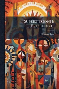 bokomslag Superstizioni E Pregiudizi...