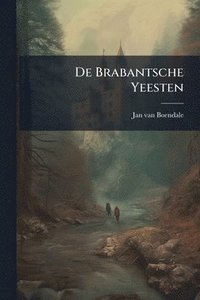 bokomslag De Brabantsche Yeesten