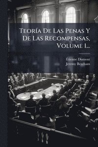 bokomslag TeorÃ-a De Las Penas Y De Las Recompensas, Volume 1...