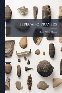 bokomslag Tepecano Prayers