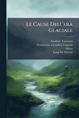 bokomslag Cause Dell'era Glaciale