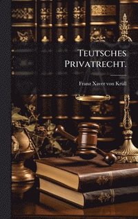 bokomslag Teutsches Privatrecht.
