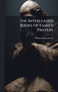 bokomslag The Interleaved Books Of Family Prayers