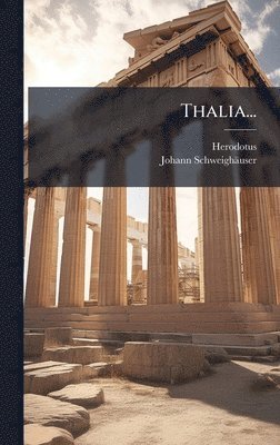 Johann Schweighäuser - Thalia..., Inbunden