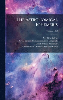Nevil Maskelyne - Astronomical Ephemeris, Inbunden