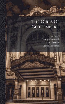 Ivan Caryll, George Grossmith - Girls Of Gottenberg, Inbunden