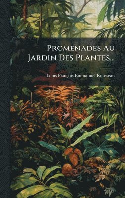 bokomslag Promenades Au Jardin Des Plantes...