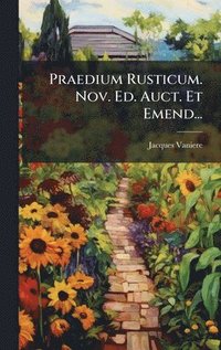 bokomslag Praedium Rusticum. Nov. Ed. Auct. Et Emend...