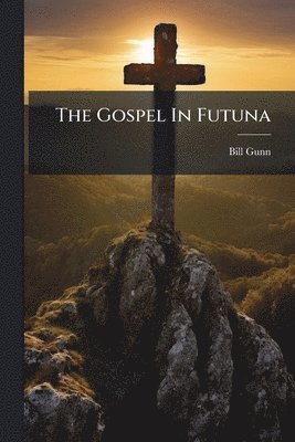 bokomslag Gospel In Futuna