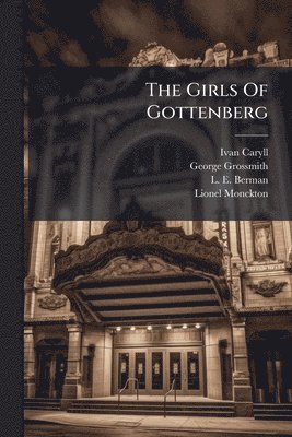 Ivan Caryll, George Grossmith - Girls Of Gottenberg, Häftad