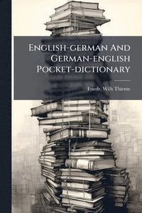 bokomslag English-german And German-english Pocket-dictionary