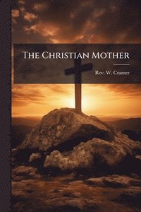 bokomslag Christian Mother
